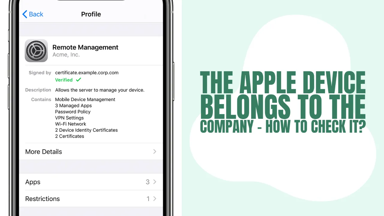 The Apple Device Belongs (SUPERVISED) to the Company - How to Check It?